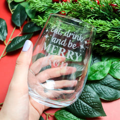 Eat Drink And Be Merry Stemless Wine Glass