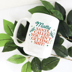 Santa Called Coffee Mug