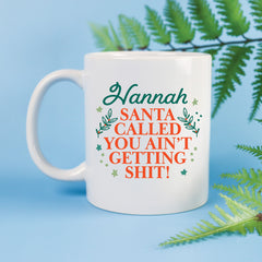 Santa Called Coffee Mug