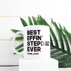 Best Effin' StepDad Ever Coffee Mug - CustomKings - 