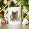 Fetch these coffee mug