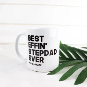 Best Effin' StepDad Ever Coffee Mug