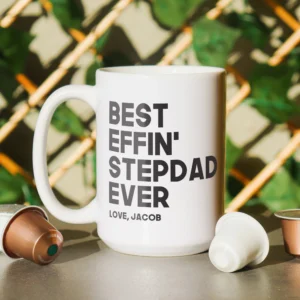 Best effin' stepdad ever coffee mug