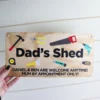 Dad's Shed Sign, Mum by Appointment