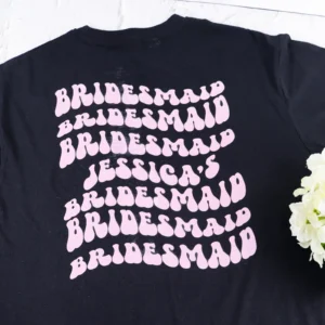 Bridesmaid groovy shirt with personalised text