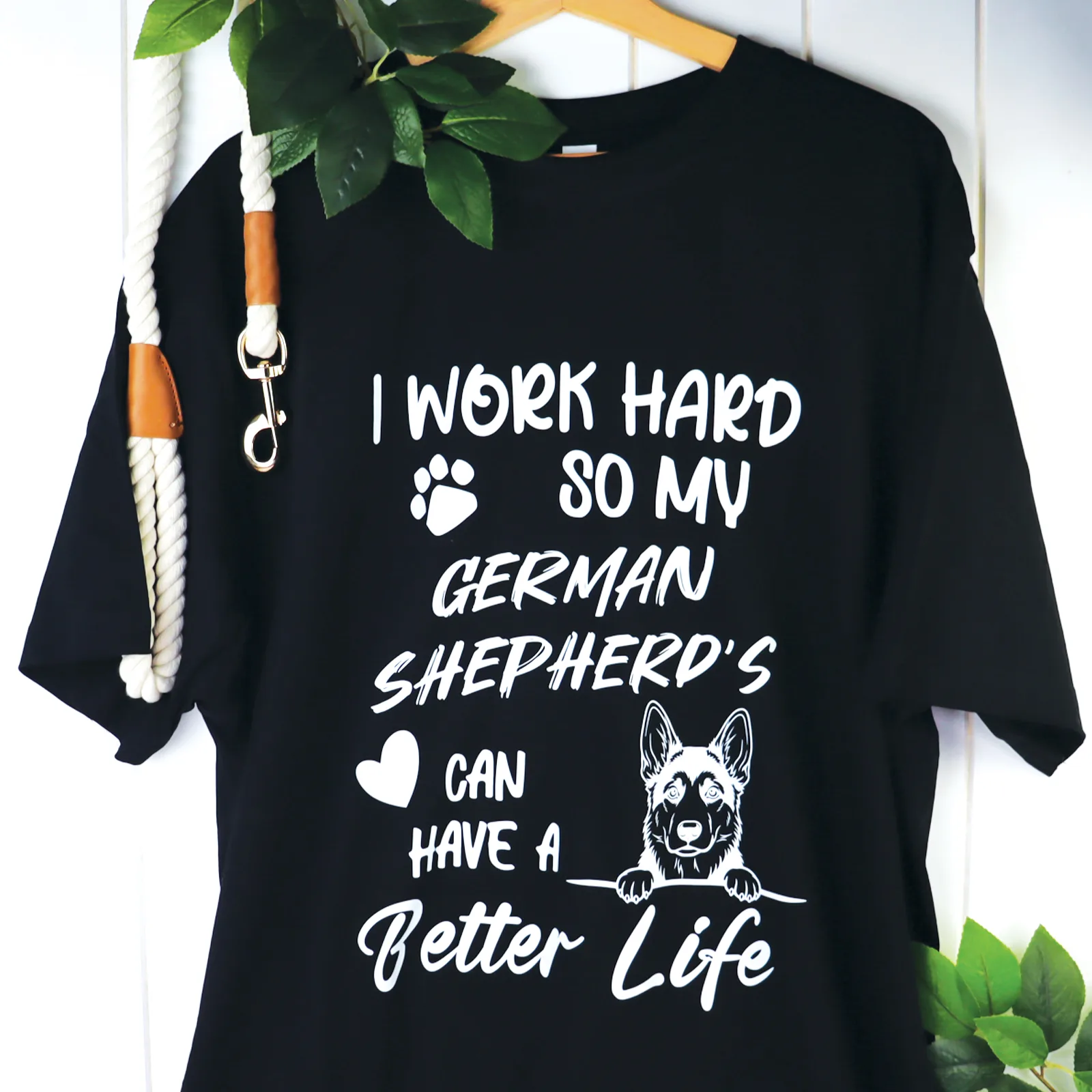 I Work Hard For My Dog Shirt